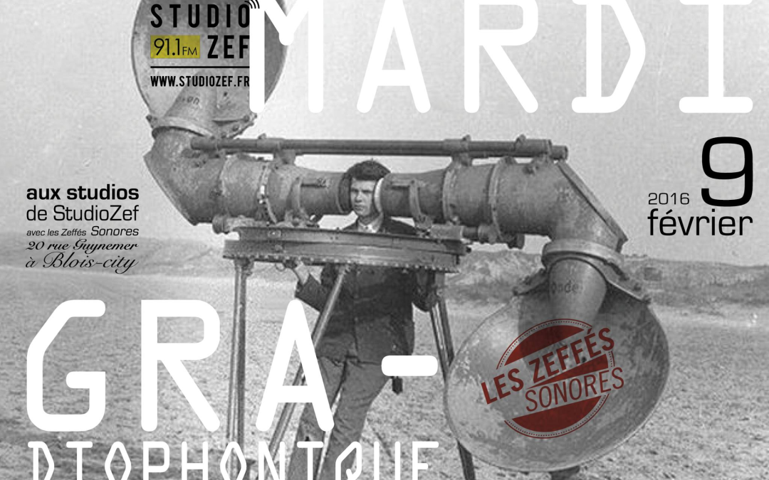 Soirée Gradiophonique des Zeffés sonores ! PART II