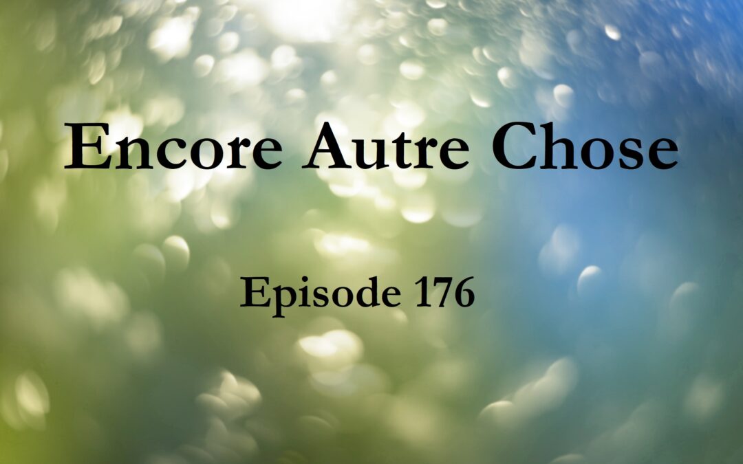 Encore Autre Chose – Ep.176